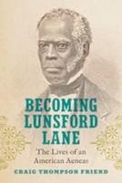 Becoming Lunsford Lane: The Lives of an American Aeneas Book Cover