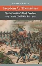 Freedom for Themselves North Carolina's Black Soldiers in the Civil War Era Book Cover