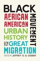 Black Movement: African American Urban History since the Great Migration Book Cover