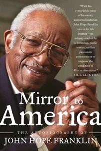 Mirror to America: The Autobiography of John Hope Franklin Book Cover