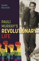 Pauli Murray's Revolutionary Life Book Cover