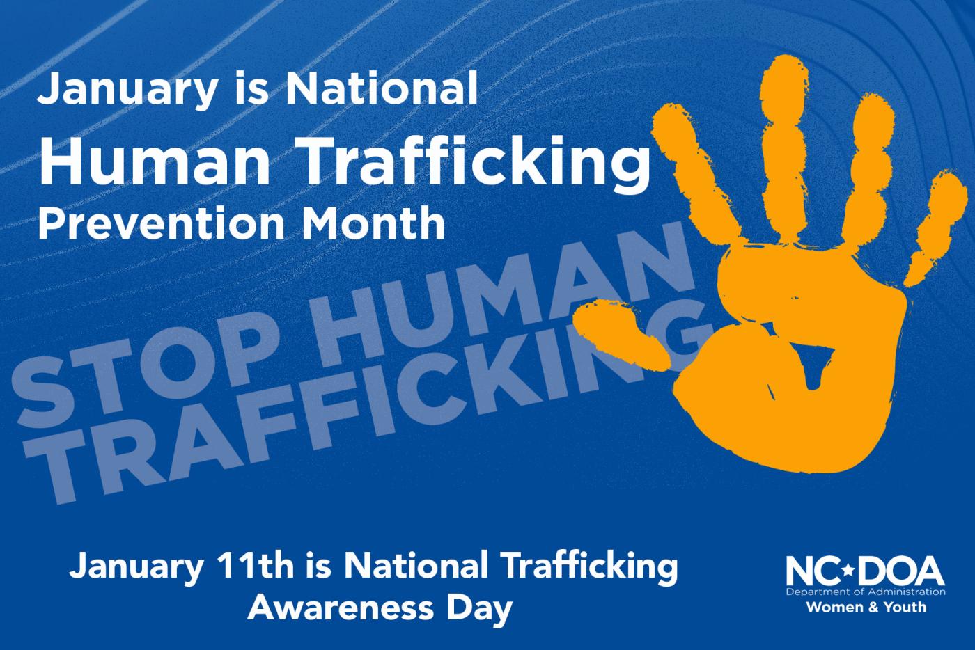 January is National Human Trafficking Prevention Month - January 11 is National Human Trafficking Prevention Day