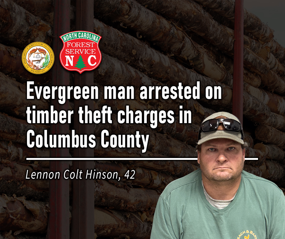 Evergreen man arrested on timber theft charges in Columbus County