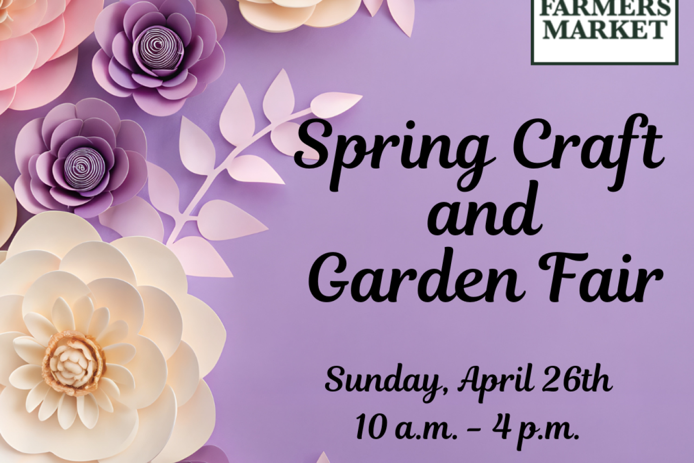 Spring Craft and Garden Fair, Sunday, April 26th 10 a.m. to 4 p.m.