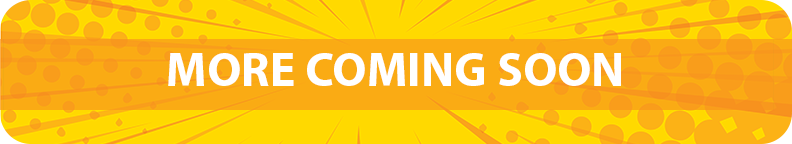 More Coming Soon