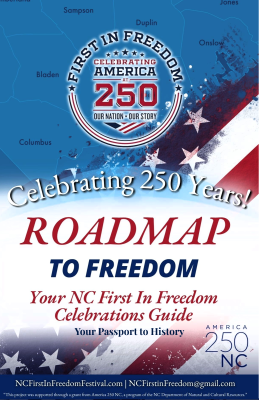 A patriotic promotional poster celebrating America’s 250th anniversary, themed around North Carolina’s “First in Freedom” history.  At the top, a circular emblem reads “First in Freedom – Celebrating America at 250 – Our Nation, Our Story,” set against a blue background map showing counties such as Duplin, Onslow, Sampson, Bladen, and Columbus. Red, white, and blue paint-like streaks with stars run diagonally across the right side.  Below, large decorative text says “Celebrating 250 Years!” followed by bold