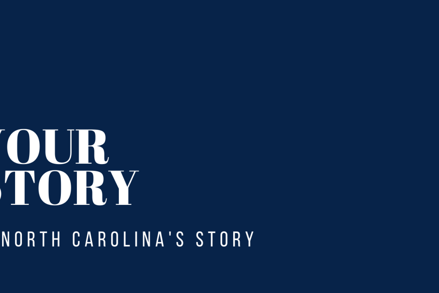Logo that says Your Story is North Carolina's Story