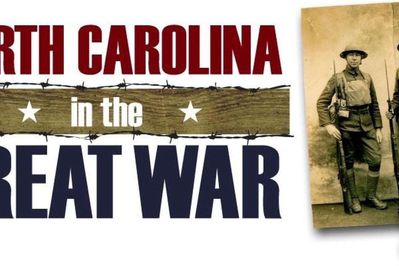 War advertisement with two soldiers and words saying North Carolina in the Great War