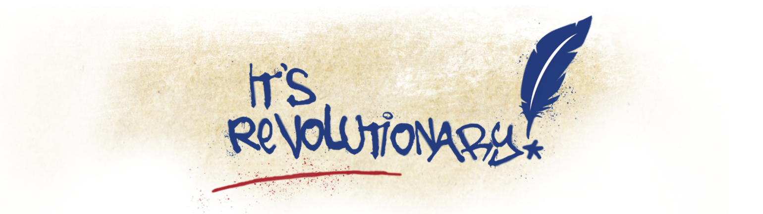 A stylized, patriotic logo featuring the handwritten text "It's REVOLUTIONARY!" in blue ink over a textured, parchment-style background. A blue quill pen stands to the right of the text, and a red underlined stroke with faint red splatter accents anchors the design.