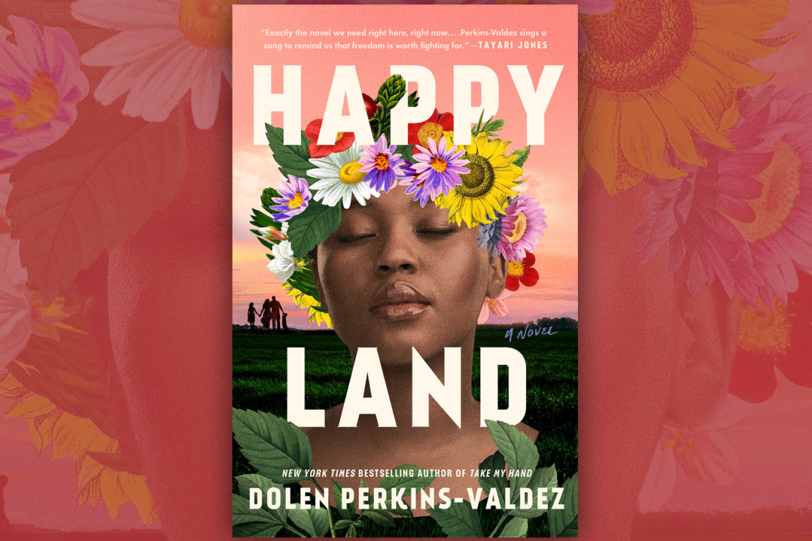 Book cover for "Happy Land" by Dolen Perkins-Valdez. The background features an illustration of a person wearing a flower crown with eyes closed. Figures are walking on grass below, with large sunflowers in the corners.