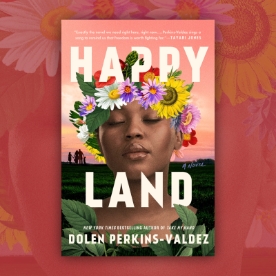 Book cover for Happy Land by Dolen Perkins-Valdez. It features a Black woman with her eyes closed, wearing a vibrant crown of sunflowers and daisies. The title is in bold white text against a background of a green field and sunset sky, where a small silhouette of a family walks in the distance.