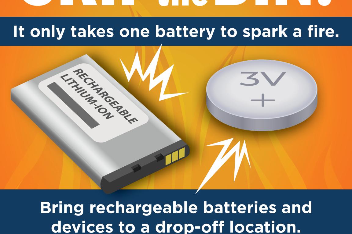 Images of lithium ion batteries with text: It only takes one batter to spark a fire.