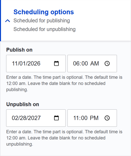 The panel for Scheduling Options allows you to set a date and time to either publish or unpublish content.