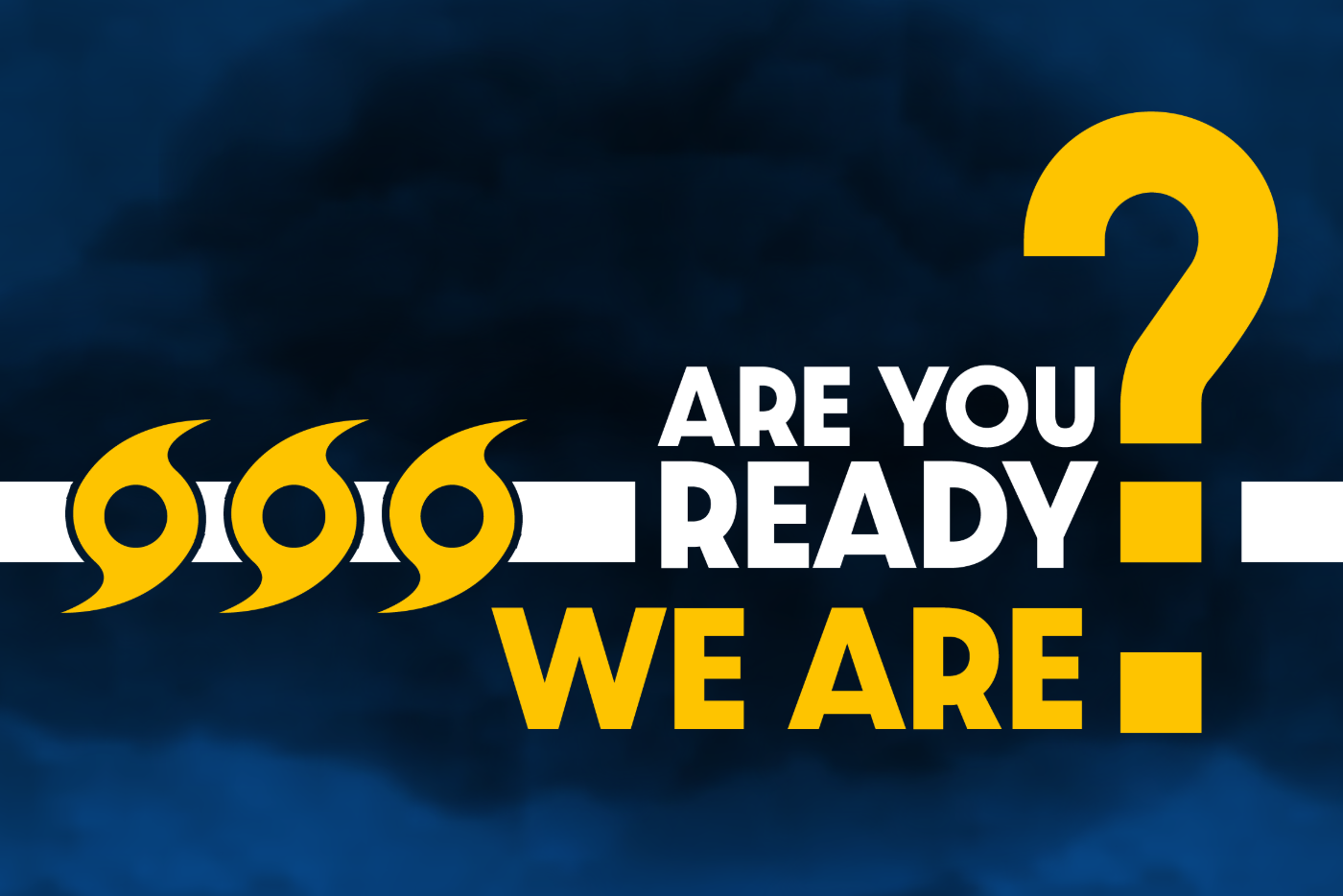 graphic that reads "Are you ready? We are."