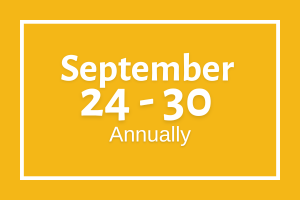 September 24 - 30 Annually