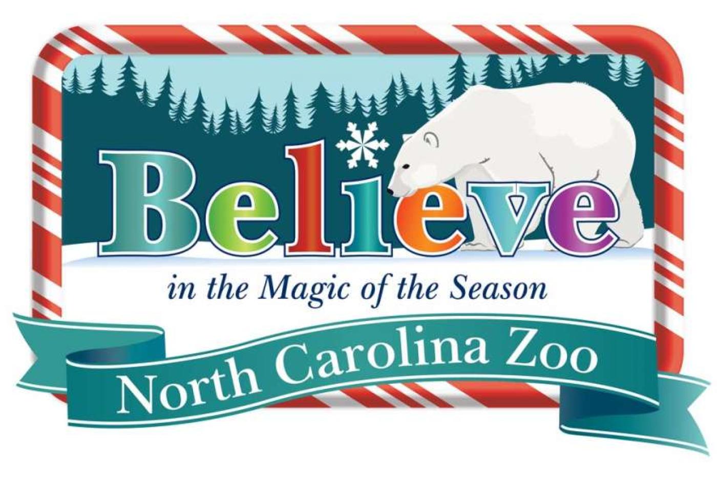 A graphic that reads "Believe in the Magic of the Season" and "North Carolina Zoo". A polar bear can be seen behind the text.