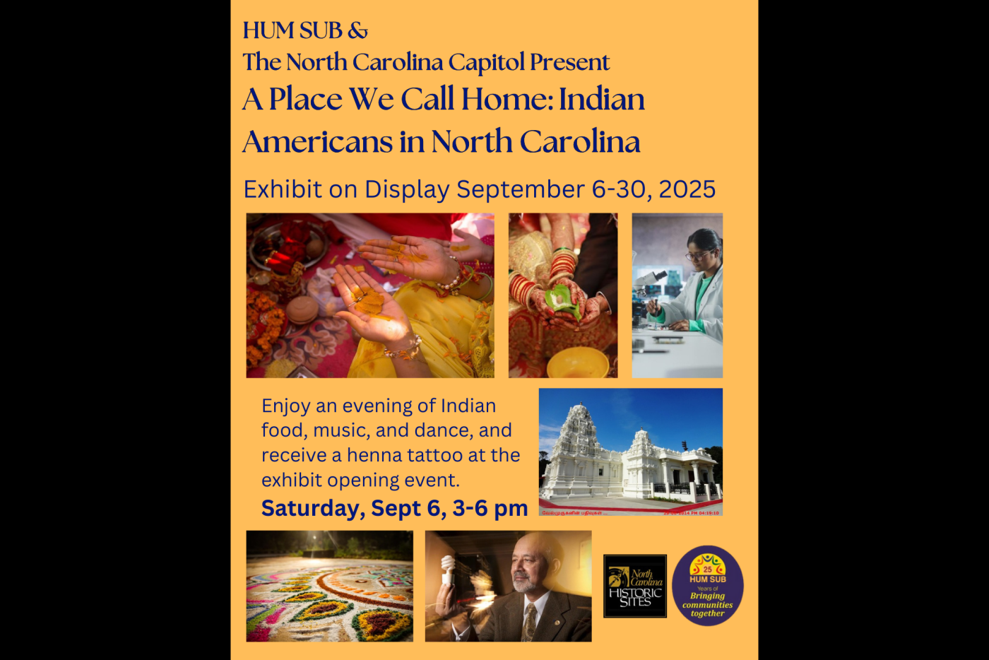 This September, the North Carolina State Capitol will host a new temporary exhibit, “A Place We Call Home: Indian Americans in North Carolina.” Created in partnership with Hum Sub, the exhibit explores and celebrates the growing Indian community in North Carolina. 