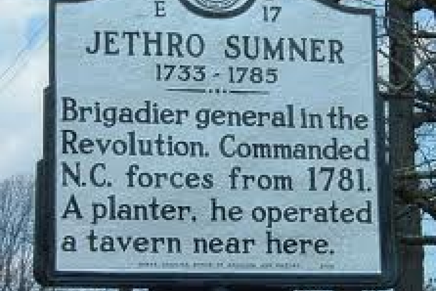 historical marker reads: Jethro Sumner, Brigadier general in the Revolution. Commanded N.C. forces from 1781. A planter, he operated a tavern near here.