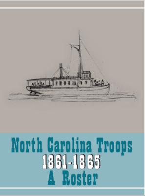 North Carolina Troops, 1861-1865: A Roster, Volume 22