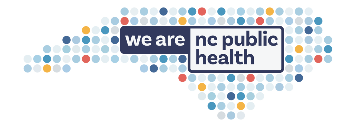 Dots of various colors grouped together to outline the state of North Carolina. Text: We are NC Public Health.