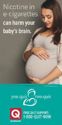 Nicotine in e-cigarettes can harm your baby's brain. You quit, two quit. Free 24/7 support. Call 1-800-QUIT-NOW.