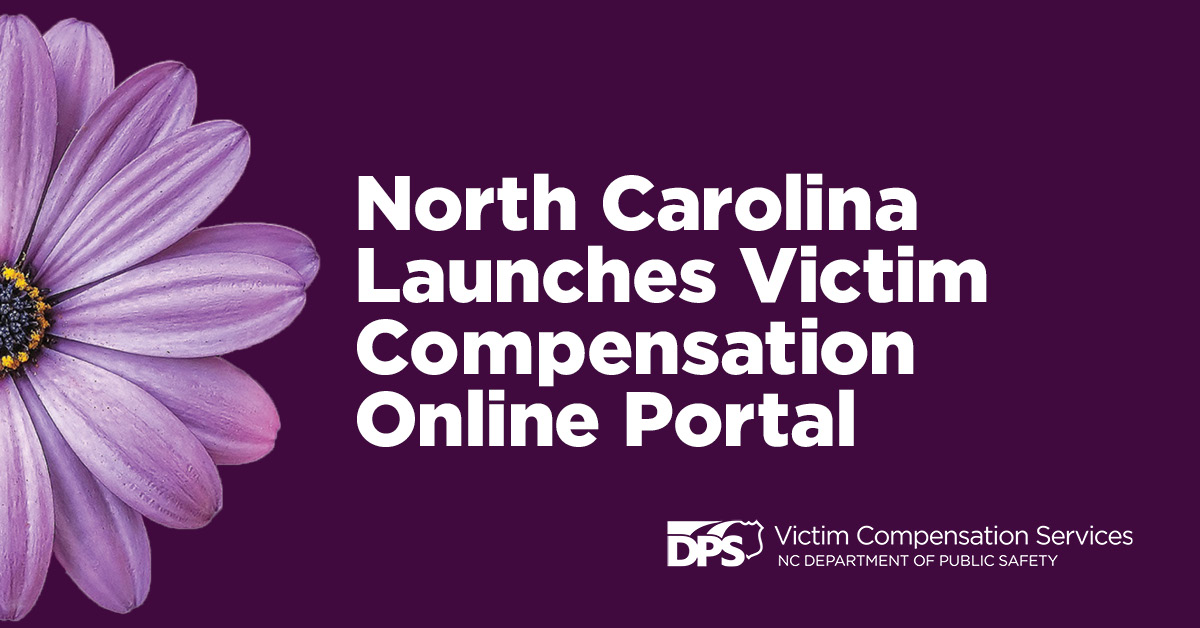 Purple graphic with a lavender flower and text: ‘North Carolina Launches Victim Compensation Online Portal.'