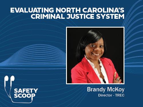 Blue graphic. Title: "Evaluating North Carolina's Criminal Justice System." Black female with red blazer. Brandy McKoy, Director - TREC.