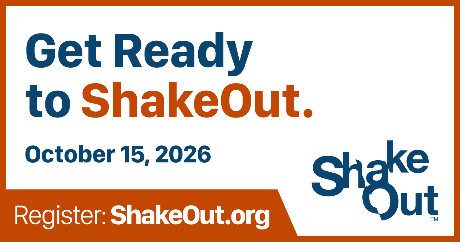 Get Ready to ShakeOut. October 15, 2026. Register: ShakeOut.org.