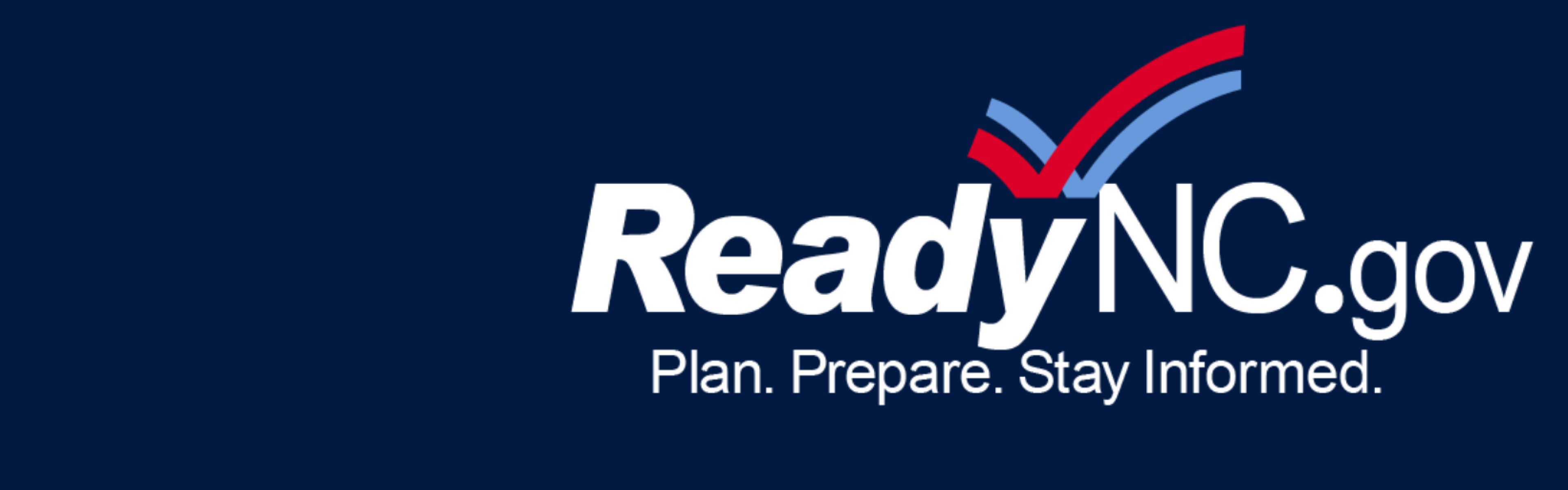 Blue background with white text. ReadyNC.gov. Plan. Prepare. Stay Informed. 