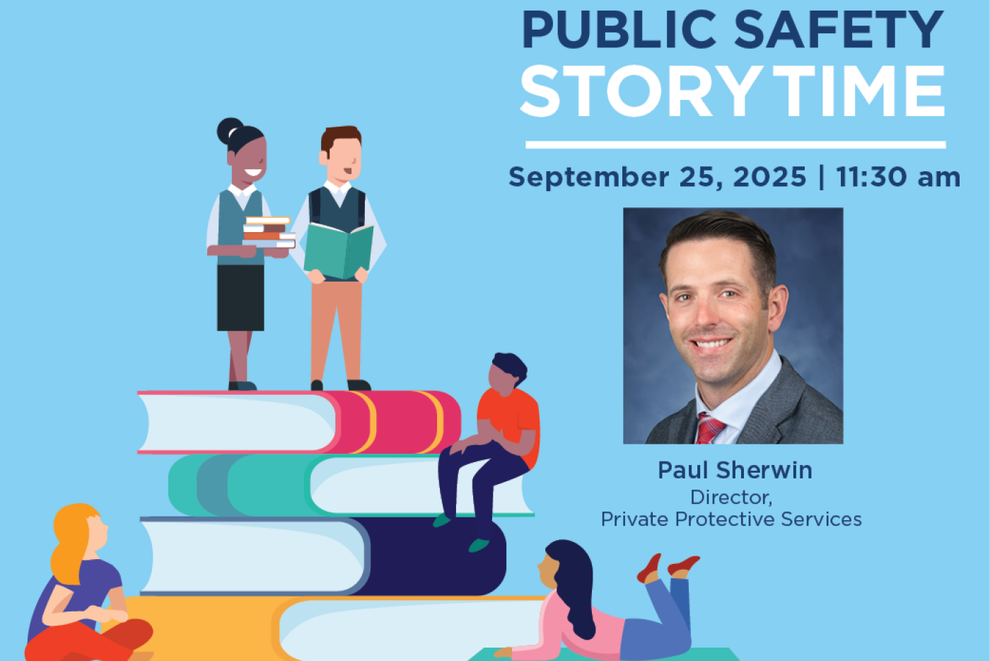 Blue promotional graphic for Public Safety Story Time with people sitting or standing on a pile of books and profile photo of the next male reader, Paul Sherwin