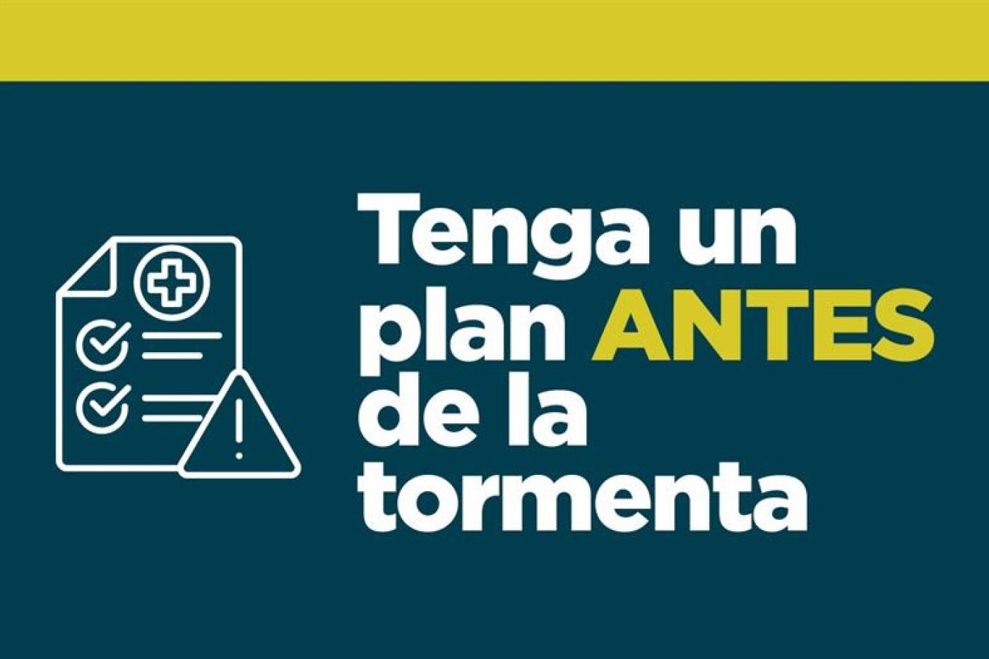 Graphic that says "Tenga un plan antes de la torments"