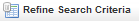Refine Search Criteria button