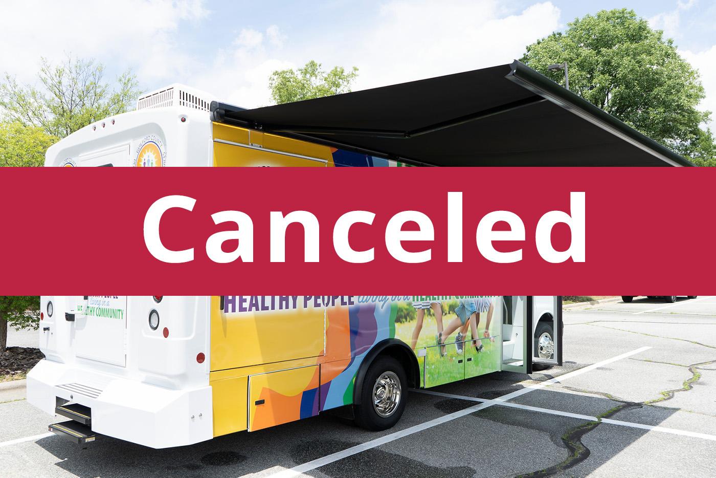 Public Health mobile unit event canceled.