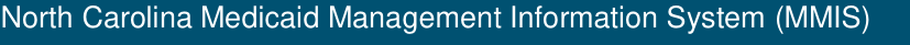 North Carolina Medicaid Management Information System (MMIS) title bar