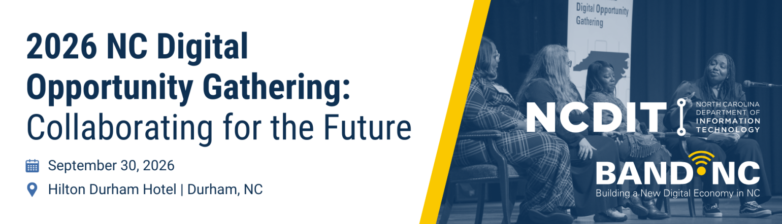 2026 NC Digital Opportunity Gathering: Collaborating for the Future; Calendar Emoji: September 30, 2026; Location emoji: Hilton Durham Hotel, Durham, NC