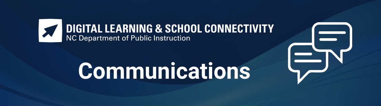 NCDPI Digital Learning & School Connectivity Communications
