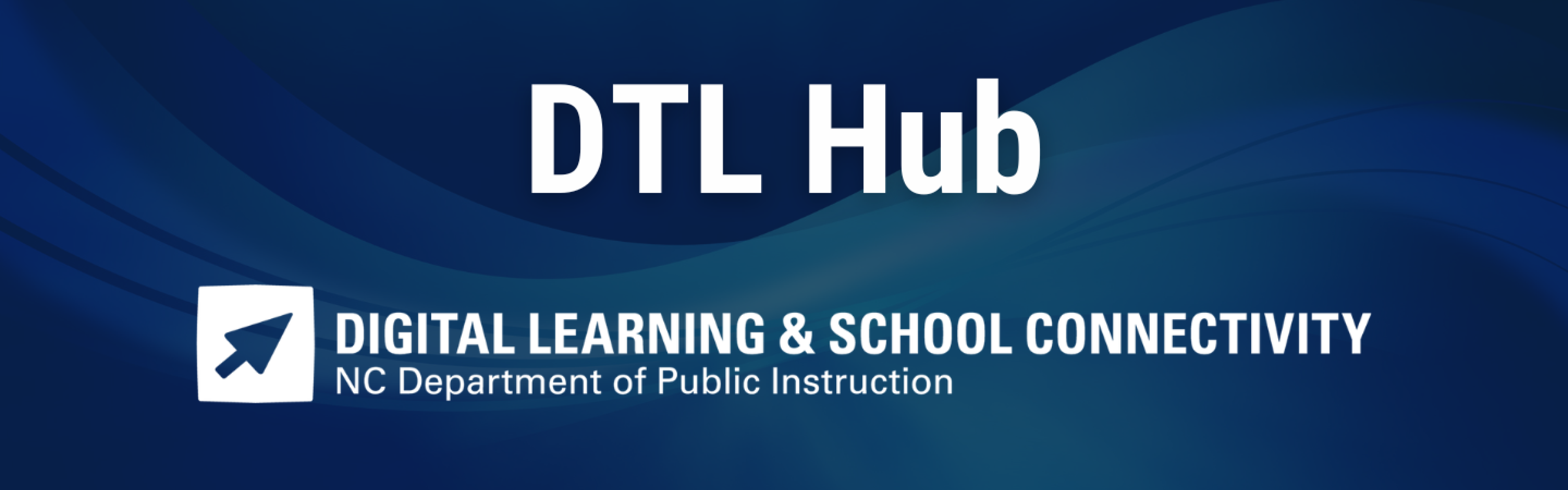 A dark blue gradient banner reading “DL & SC Hub” at the top. Below it is the Digital Learning & School Connectivity logo with “NC Department of Public Instruction.” The design features layered wave shapes in varying shades of blue.