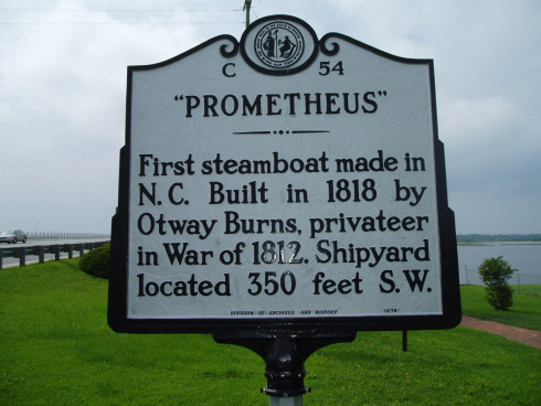 "Prometheus" : First steamboat made in N.C. Built in 181 by Otway Burns, privateer in Wat of 1812. Shipyard located 350 feet S.W.