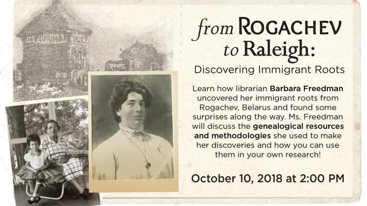 “From Rogachev to Raleigh: Discovering Immigrant Roots,” “From Rogachev to Raleigh: Discovering Immigrant Roots,”