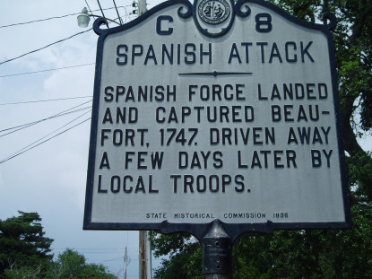 Spanish Attach - Spanish Beaufort landed and captured Beaufort, 1747. Driven away a few days later by local troops.