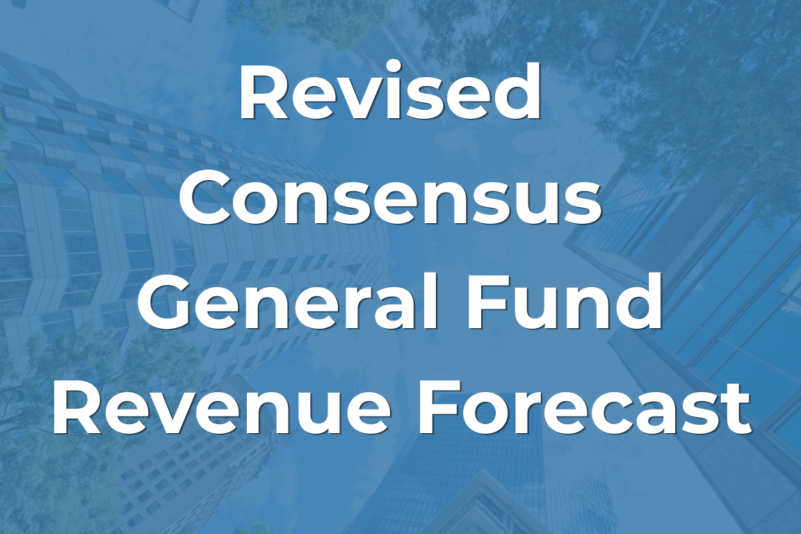 Revised Consensus General Fund Revenue Forecast