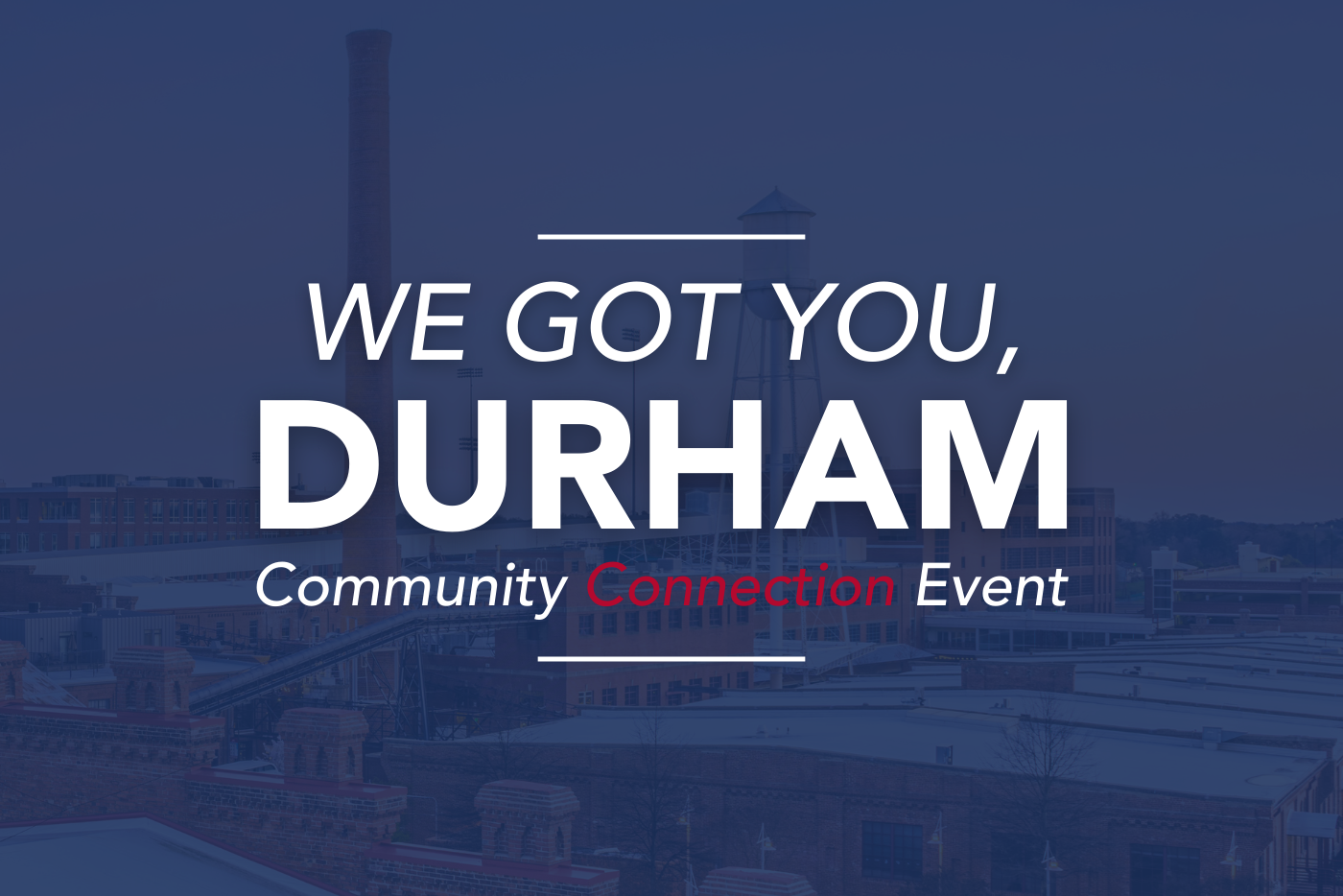 We got you, Durham