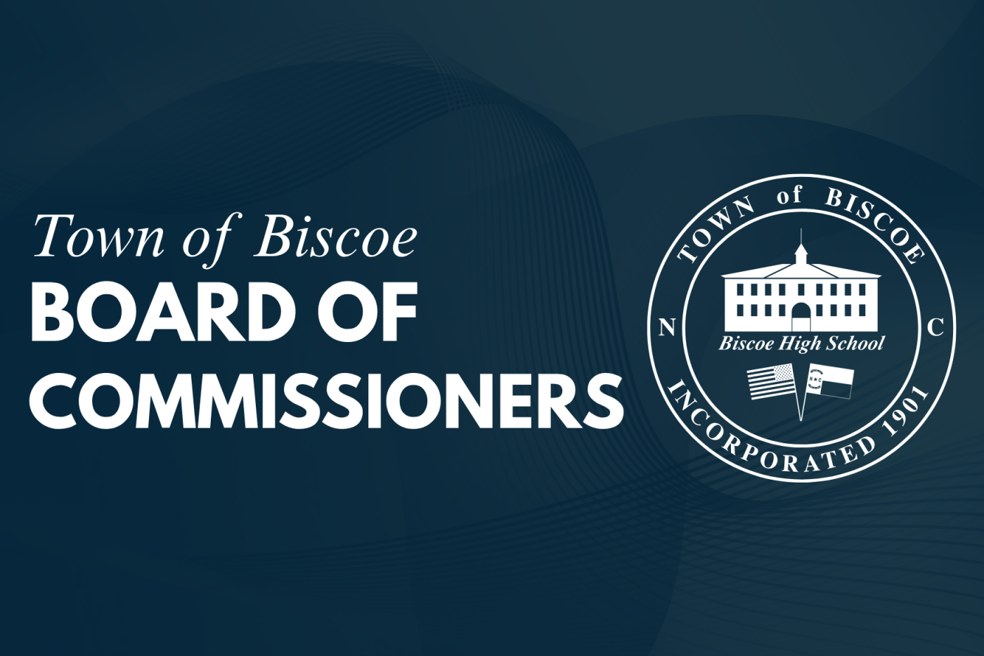 Town of Biscoe Board of Commissioners title graphic with town seal on a dark blue background.