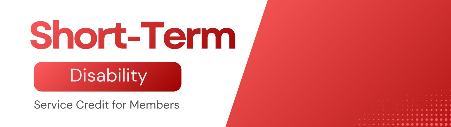Short-Term Disability Service Credit for Members