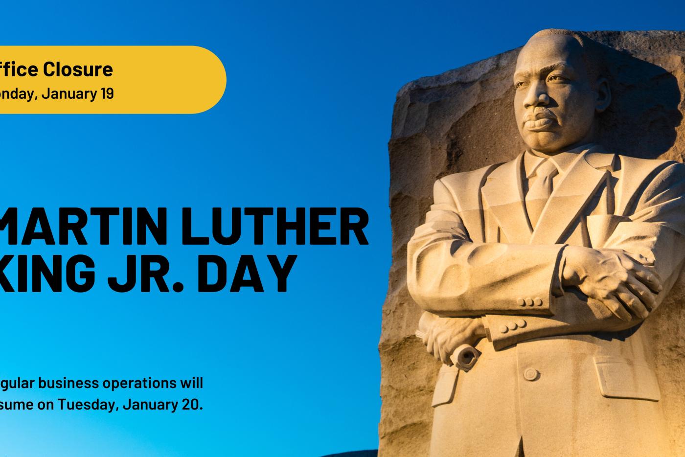 Blue gradient sky with Martin Luther King Jr. Memorial in Washington, D.C. Text highlights the office closure for this holiday on Jan. 19, 2026.