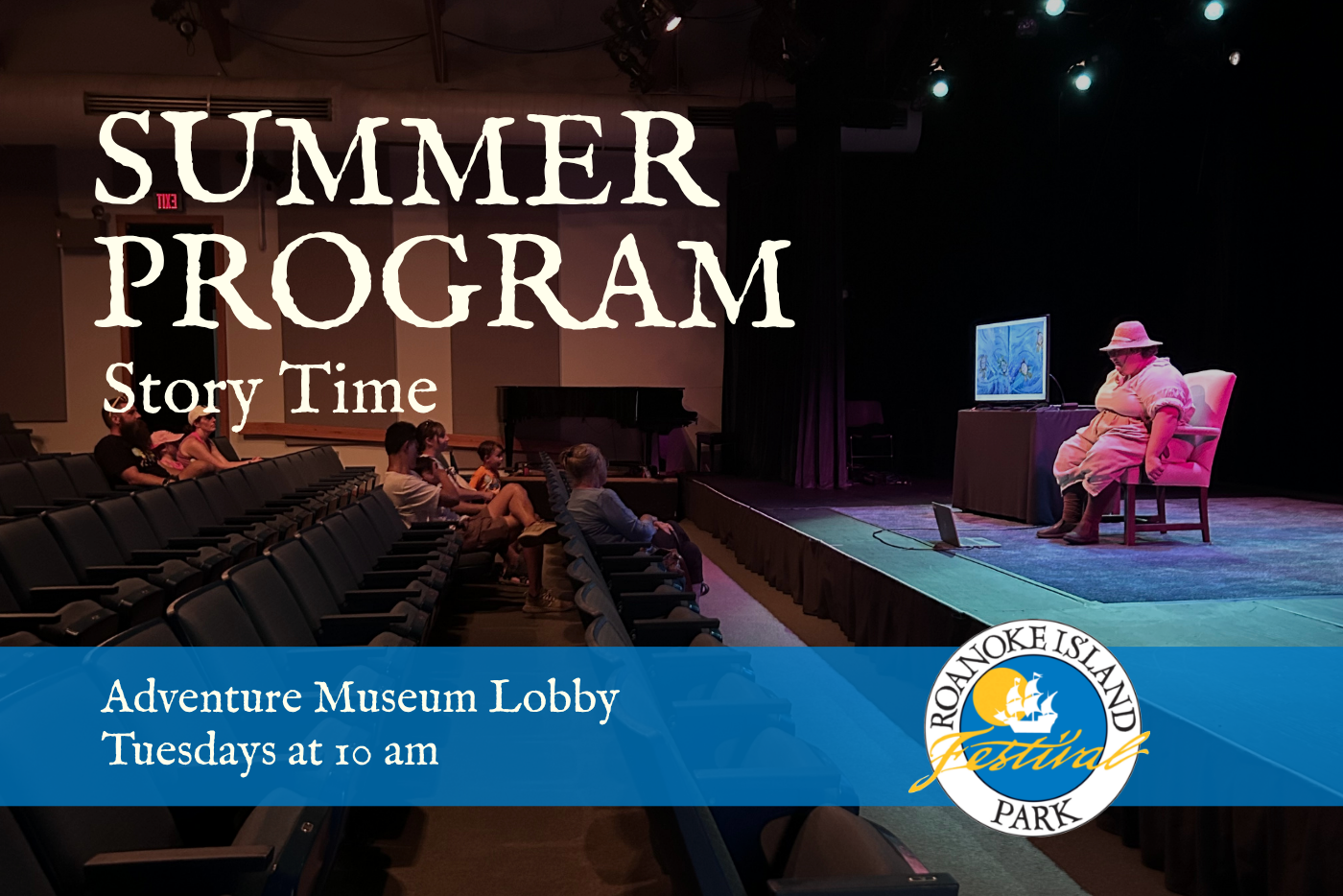Audience seated in a dimly lit theater watching someone in a hat near a screen on stage. Text reads "Summer Program Story Time" at Roanoke Island Festival Park.