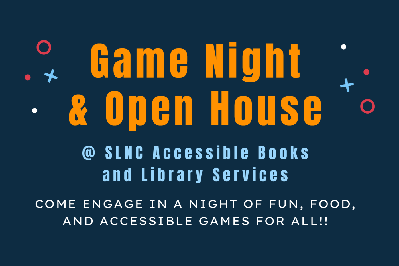 Game Night and Open House at SLNC Accessible Books and Library Services