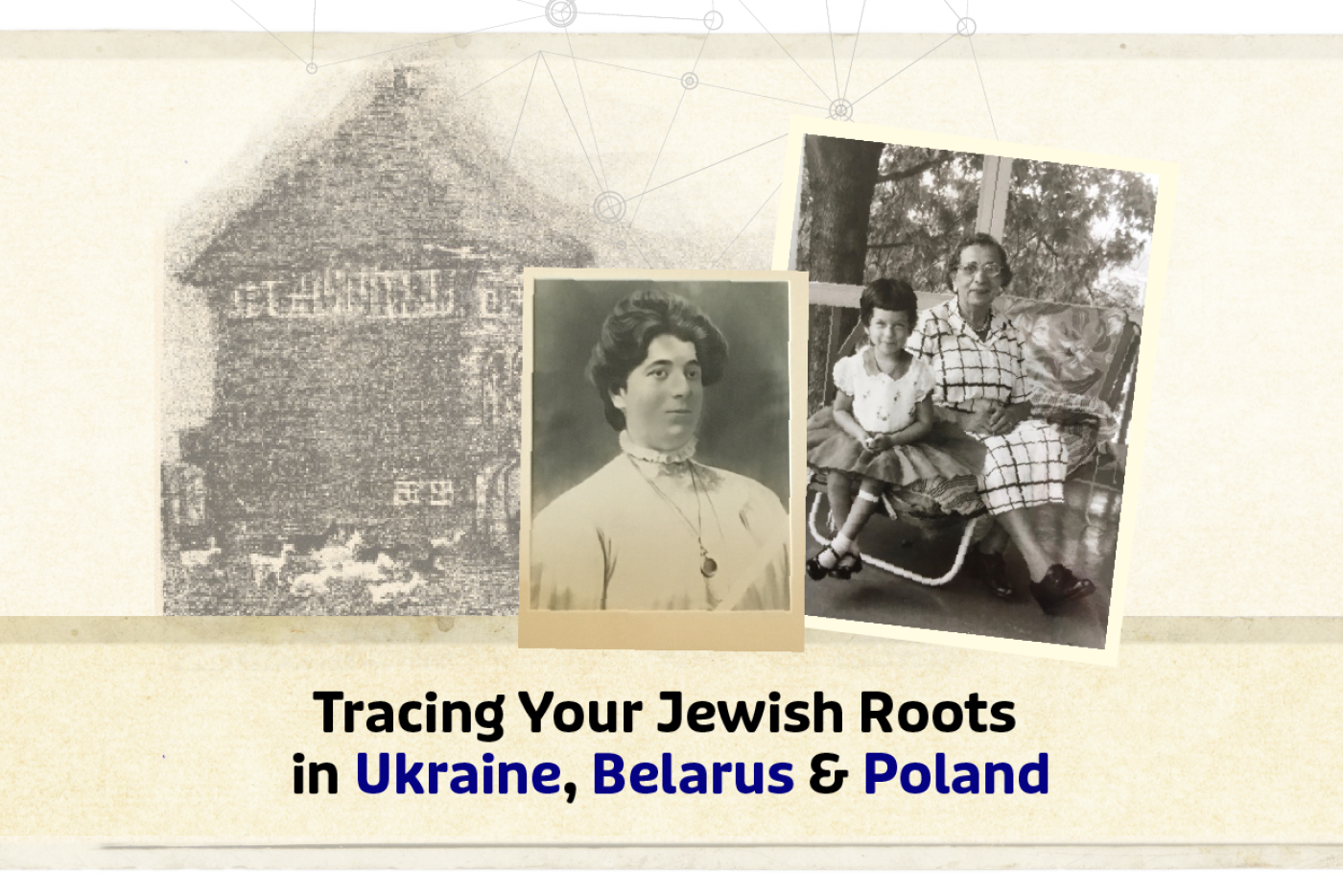 Collage of Family photos related to Tracing Your Jewish Roots in Ukraine, Belarus & Poland